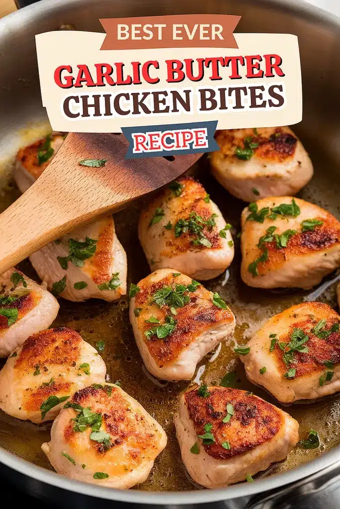Garlic Butter Chicken Bites Recipe
