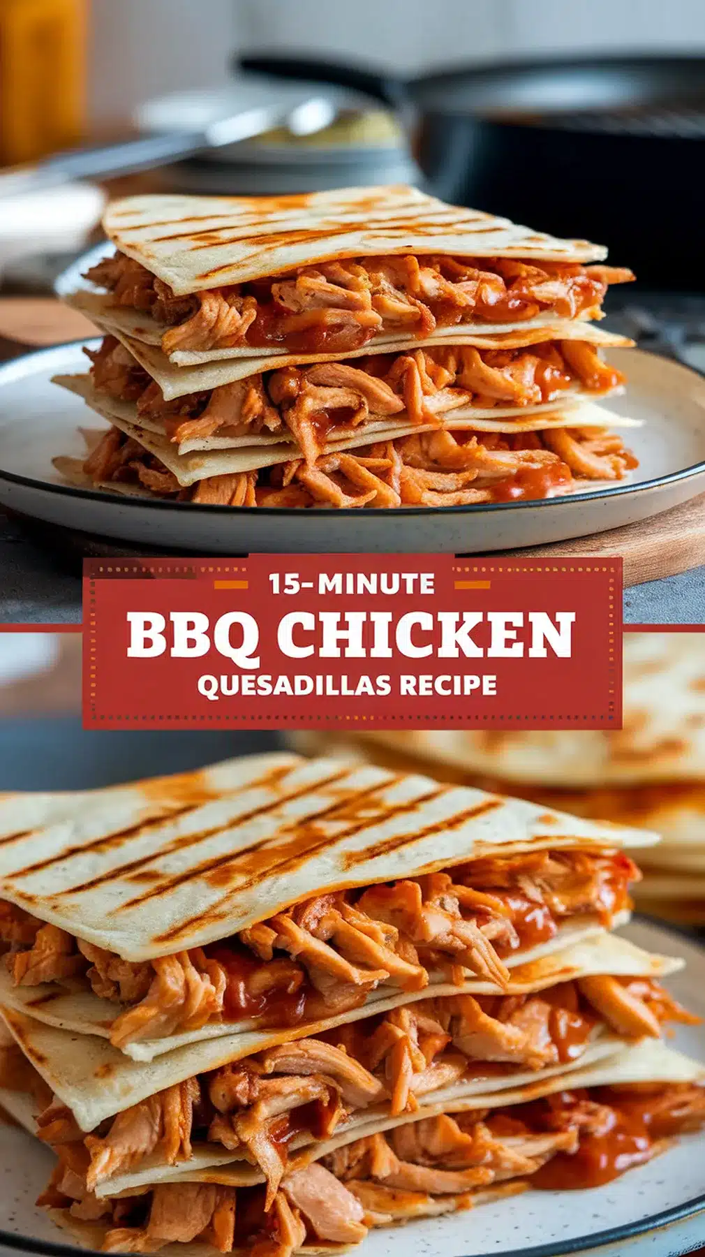 15-Minute BBQ Chicken Quesadillas
