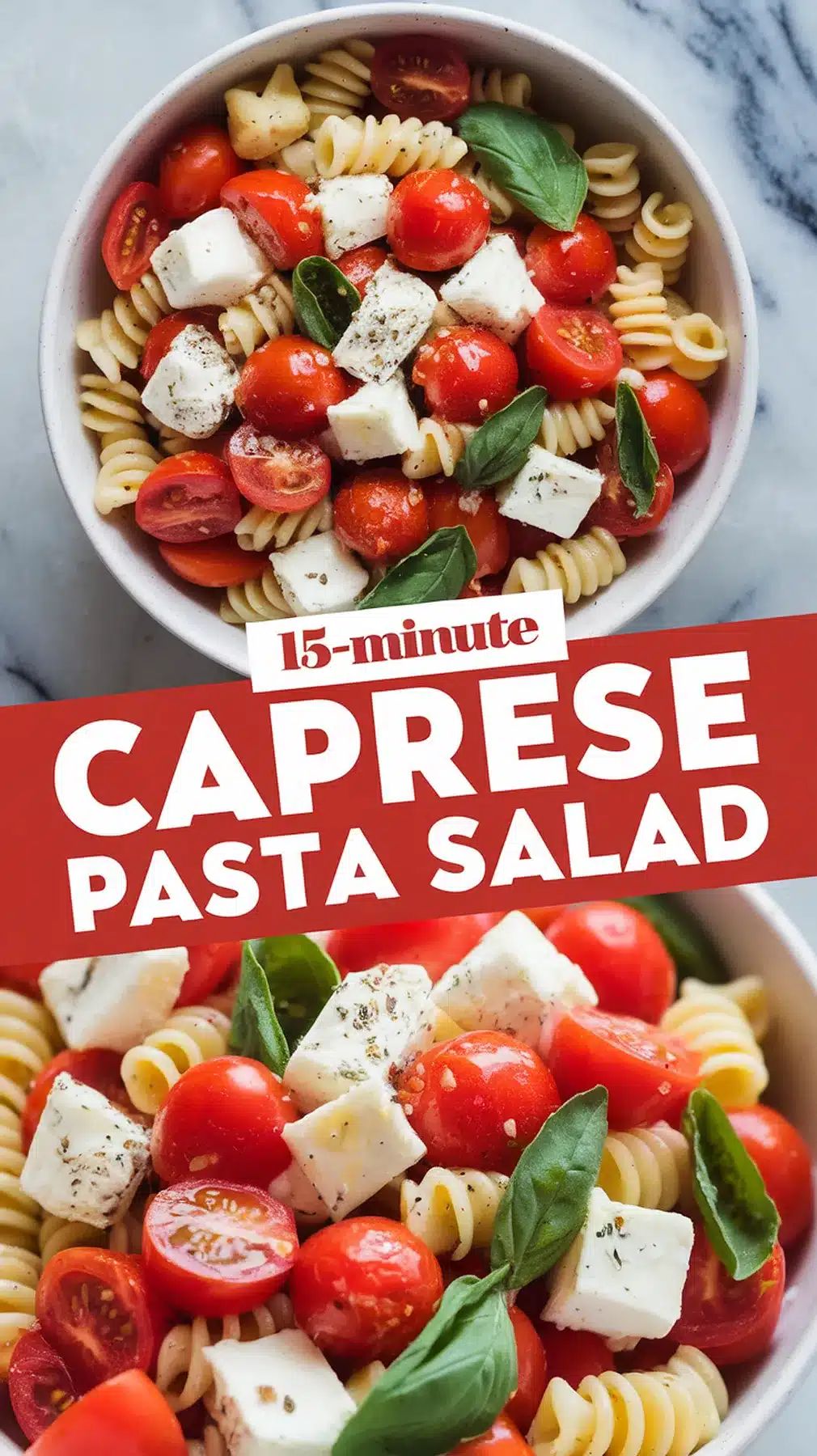 15-Minute Caprese Pasta Salad
