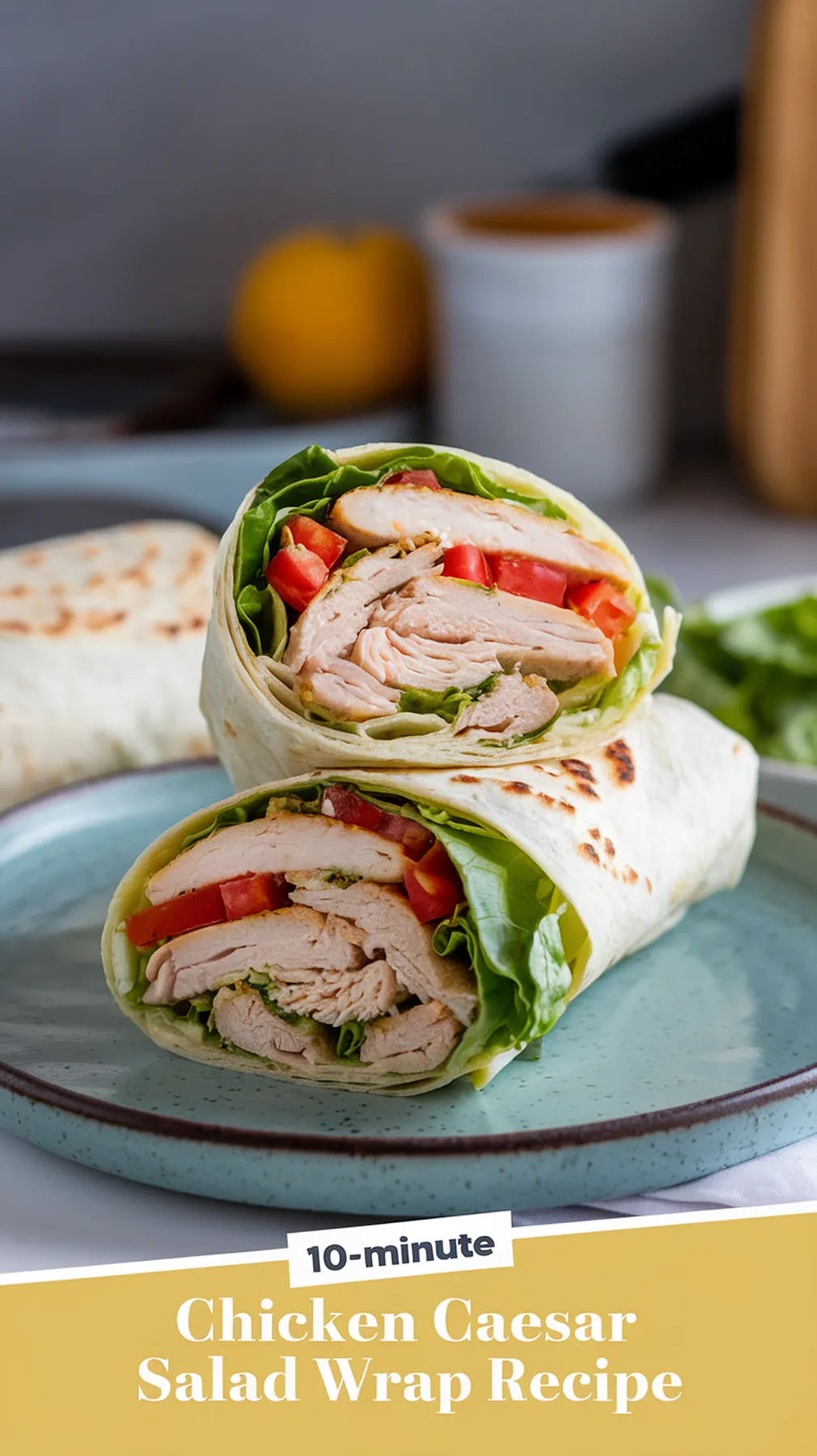Quick and Delicious Chicken Caesar Salad Wraps 1 10-Minute Chicken Caesar Salad Wraps