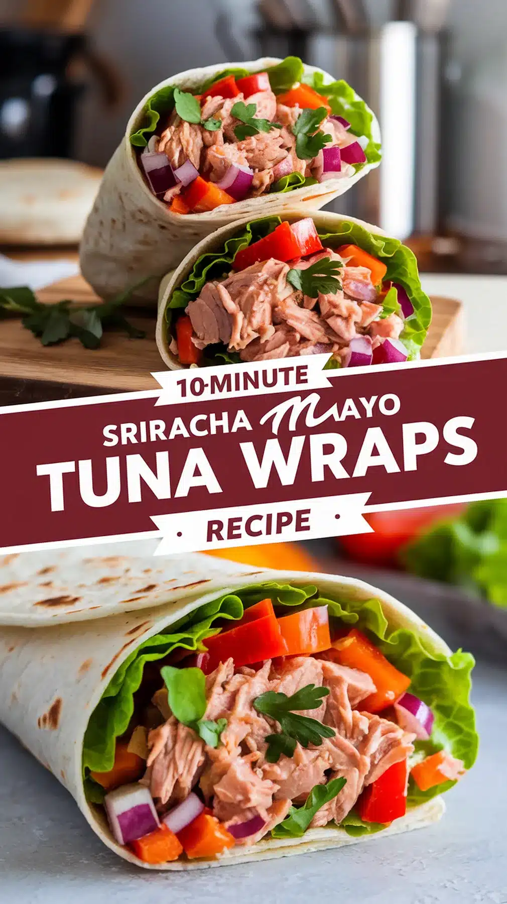 10-Minute Sriracha Mayo Tuna Wraps
