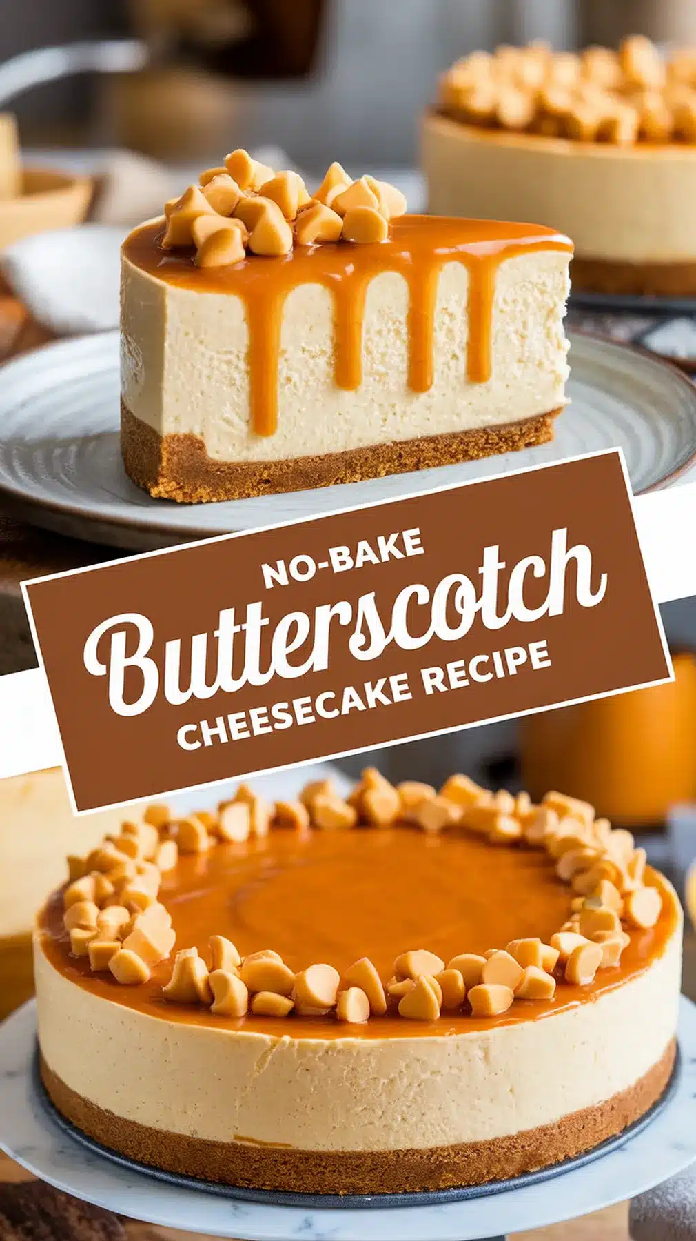 Creamy No-Bake Butterscotch Cheesecake Recipe 1 No-Bake Butterscotch Cheesecake