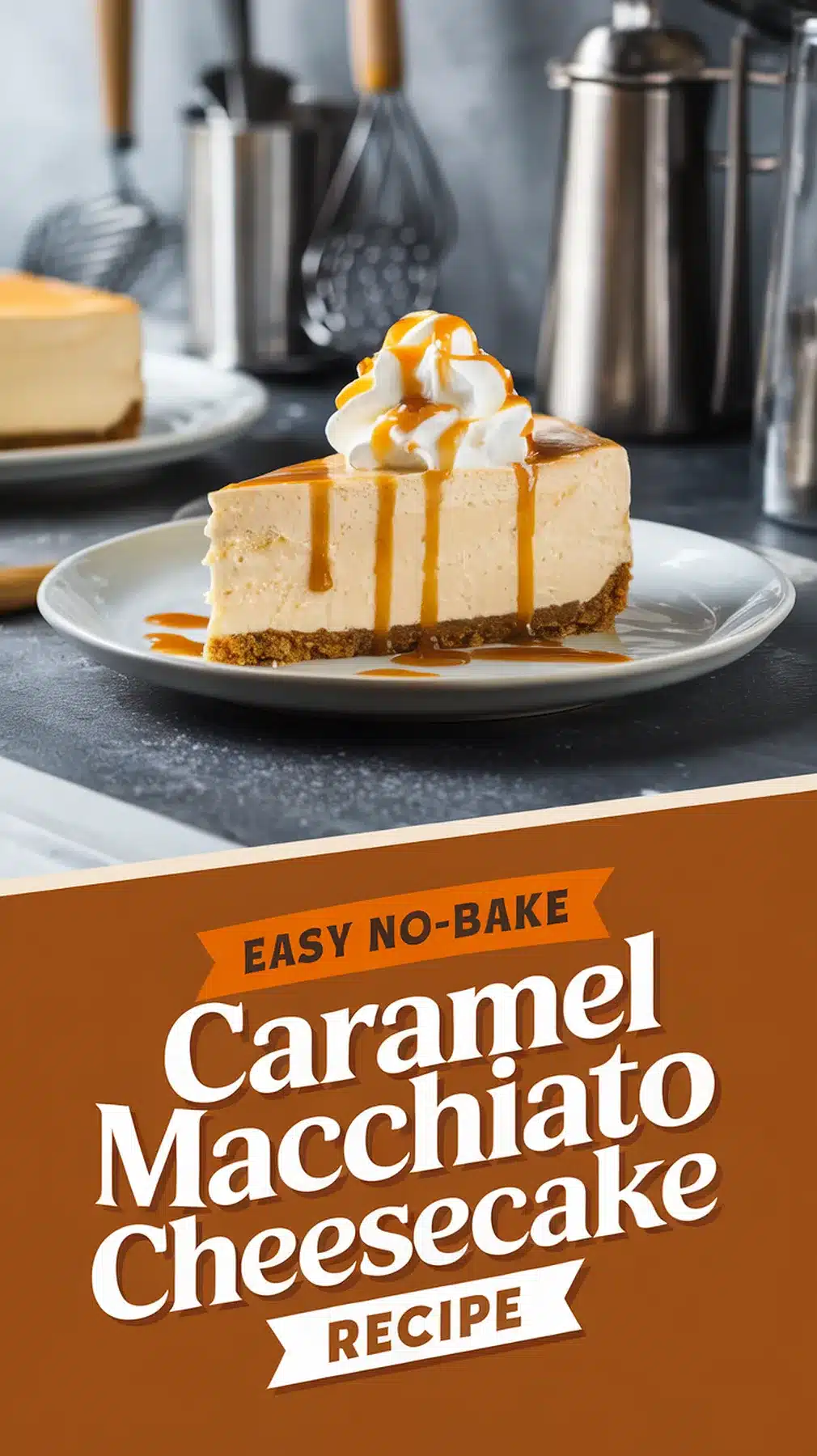 No-Bake Caramel Macchiato Cheesecake