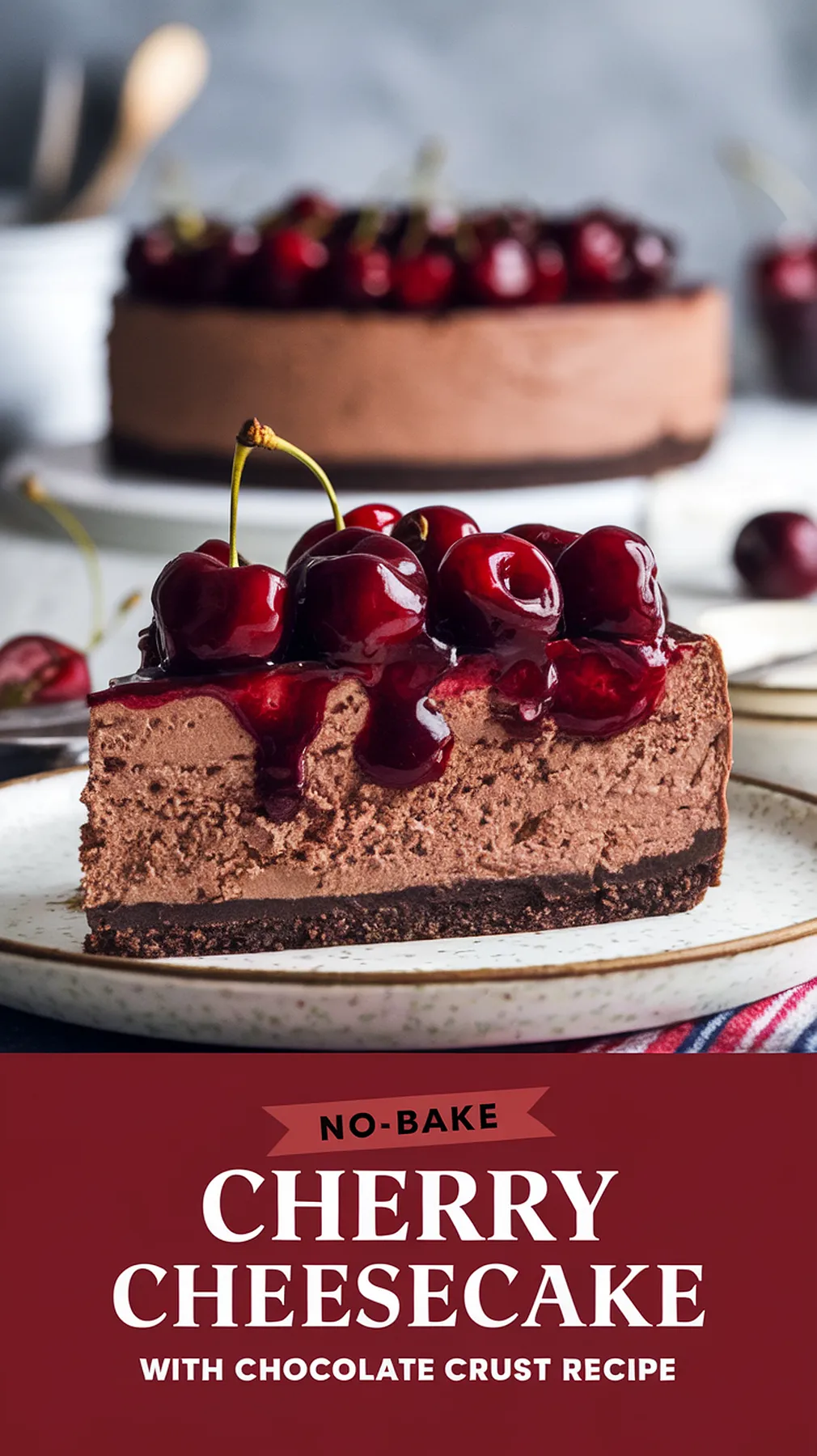 No-Bake Cherry Cheesecake with Chocolate Crust
