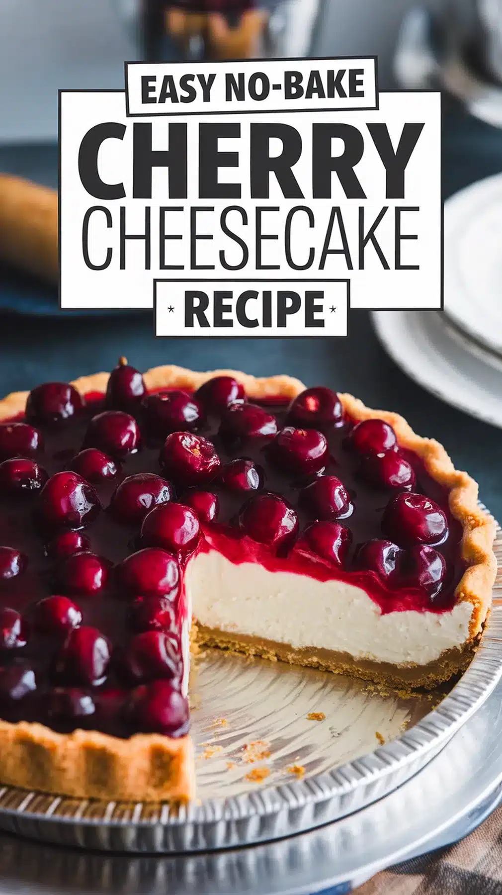 No-Bake Cherry Cheesecake
