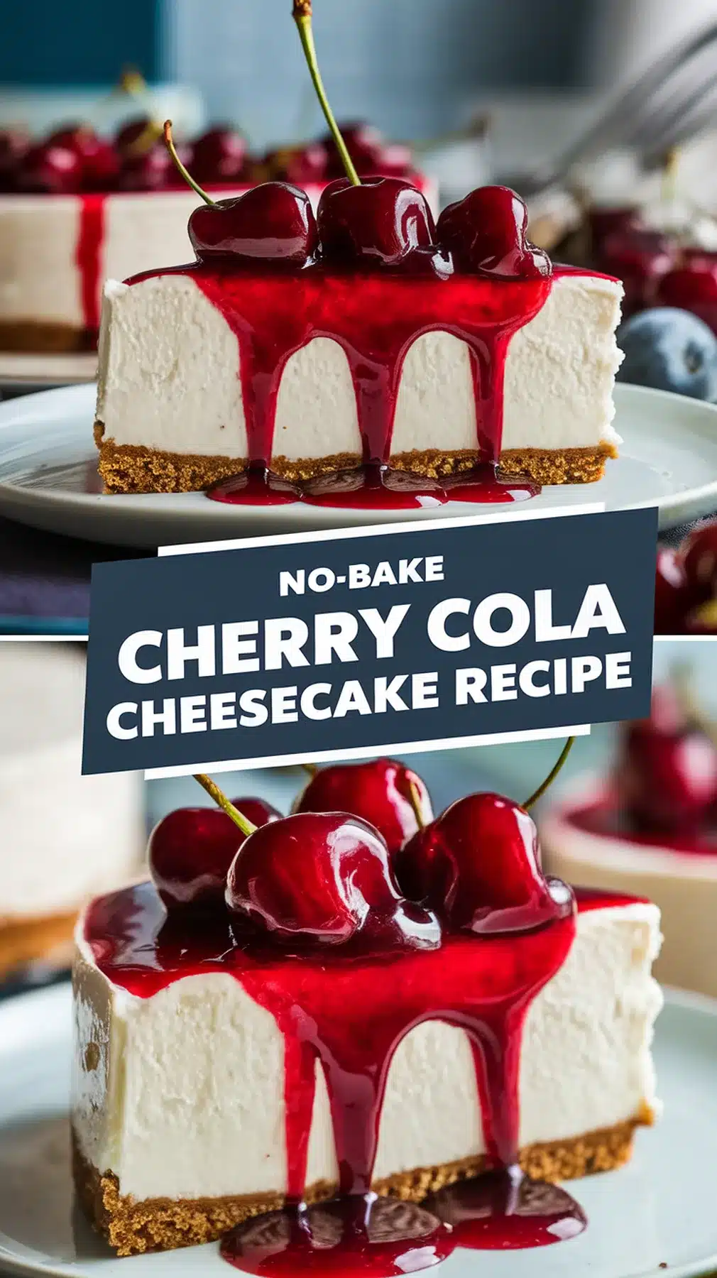 Velvety No-Bake Cherry Cola Cheesecake 1 No-Bake Cherry Cola Cheesecake