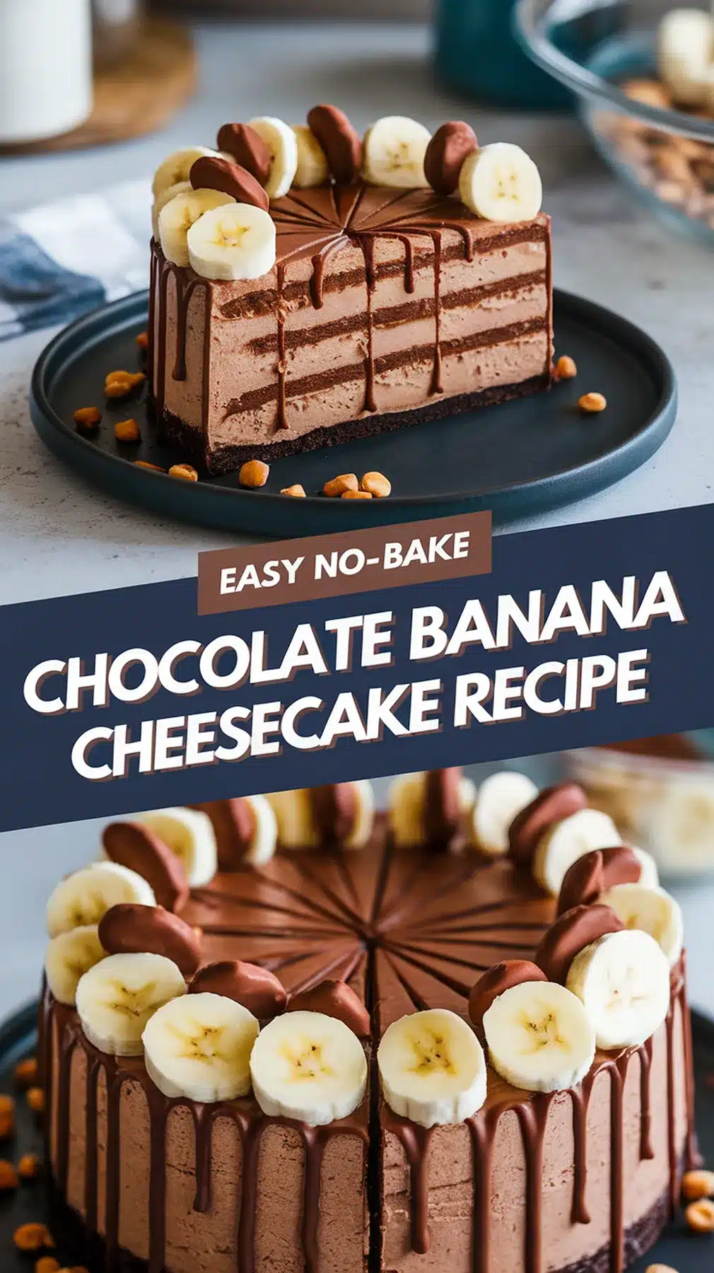 No-Bake Chocolate Banana Cheesecake