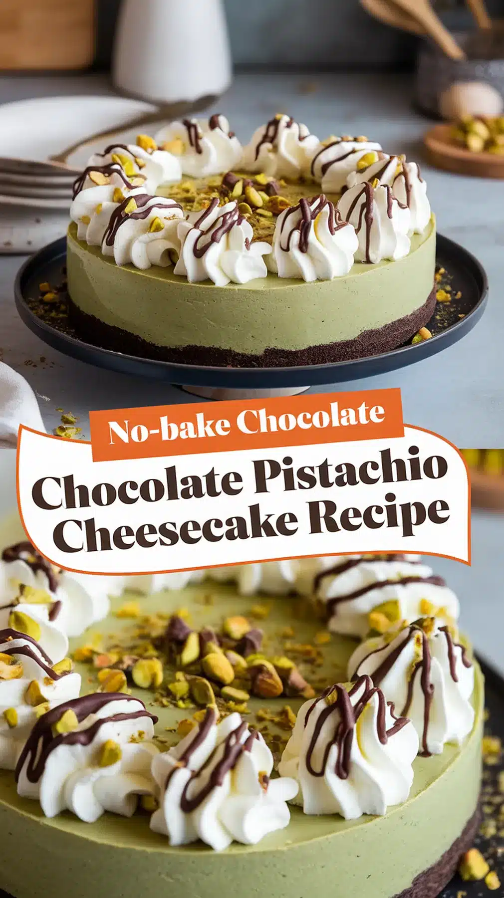 No-Bake Chocolate Pistachio Cheesecake
