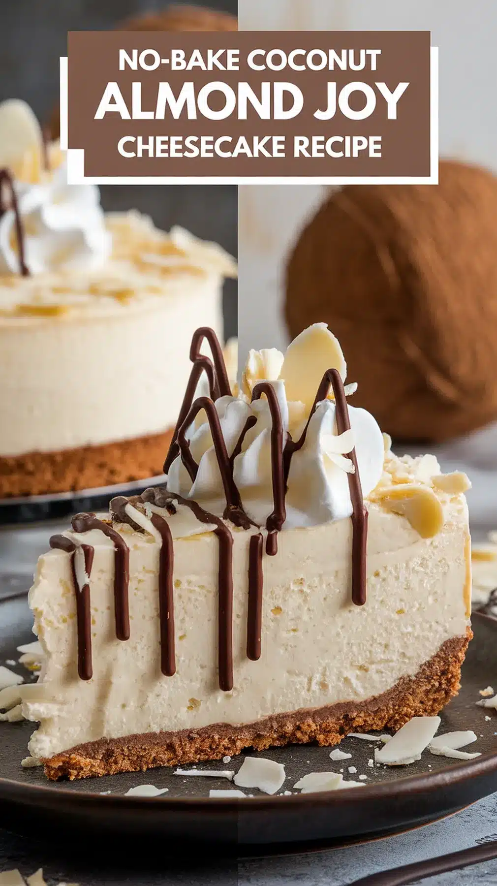 No-Bake Coconut Almond Joy Cheesecake  