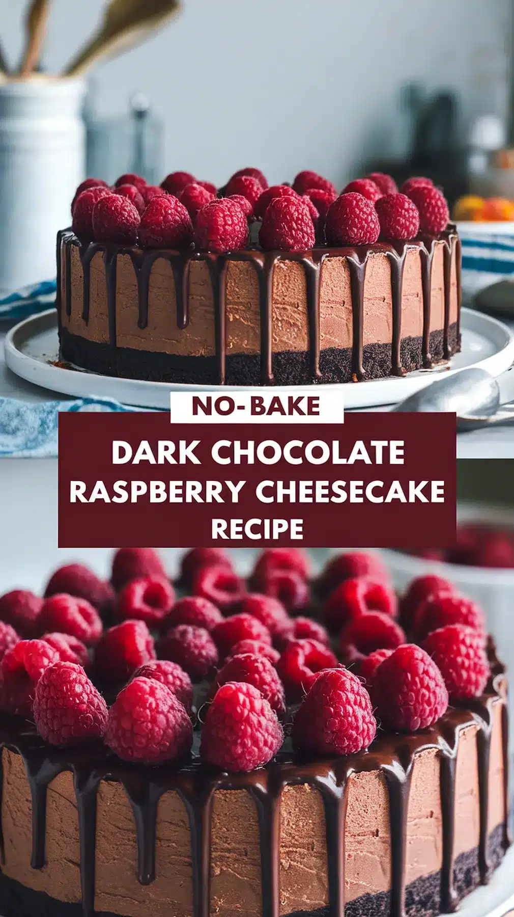 No-Bake Dark Chocolate Raspberry Cheesecake