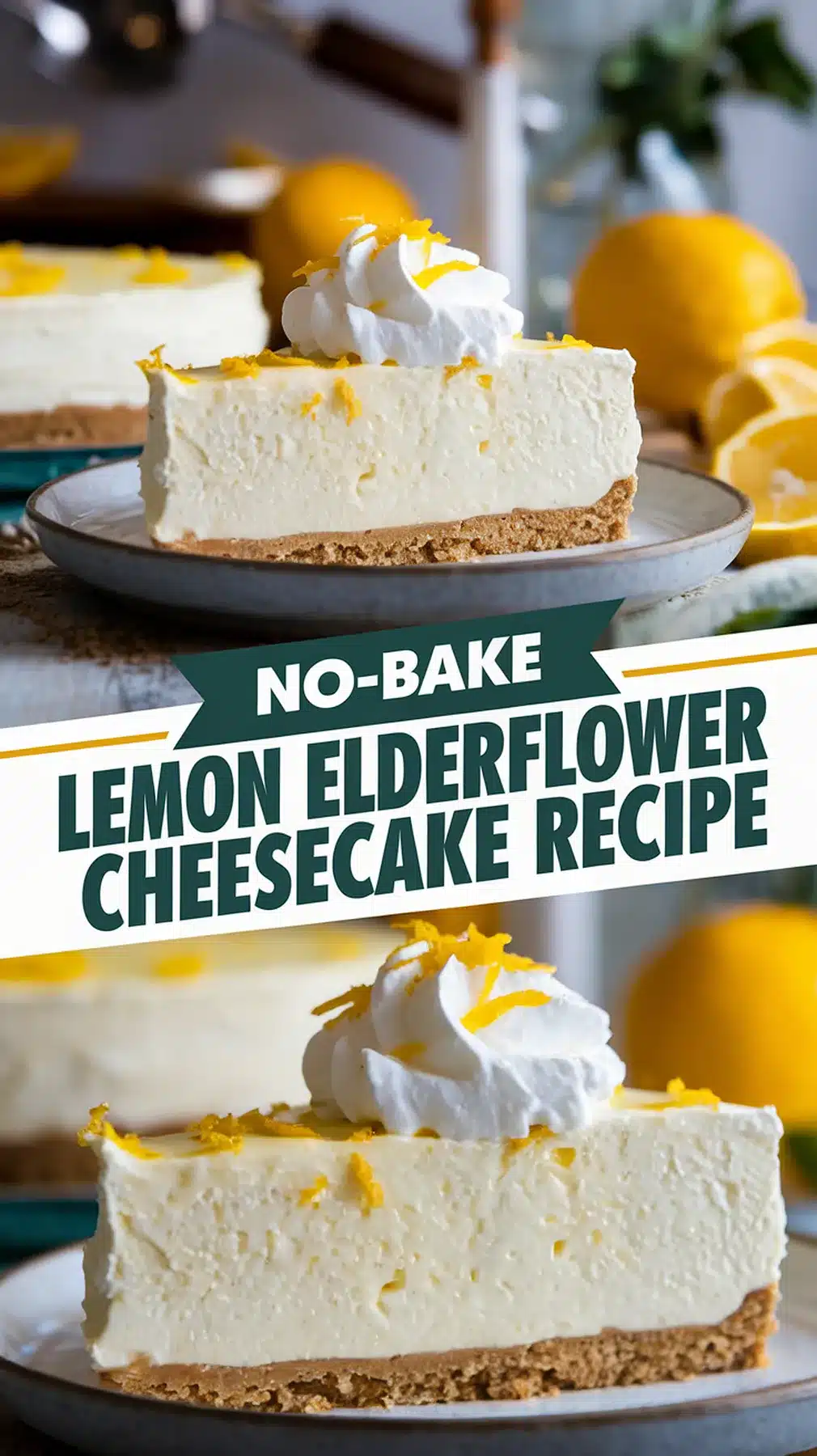 Delightful No-Bake Lemon Elderflower Cheesecake 1 No-Bake Lemon Elderflower Cheesecake