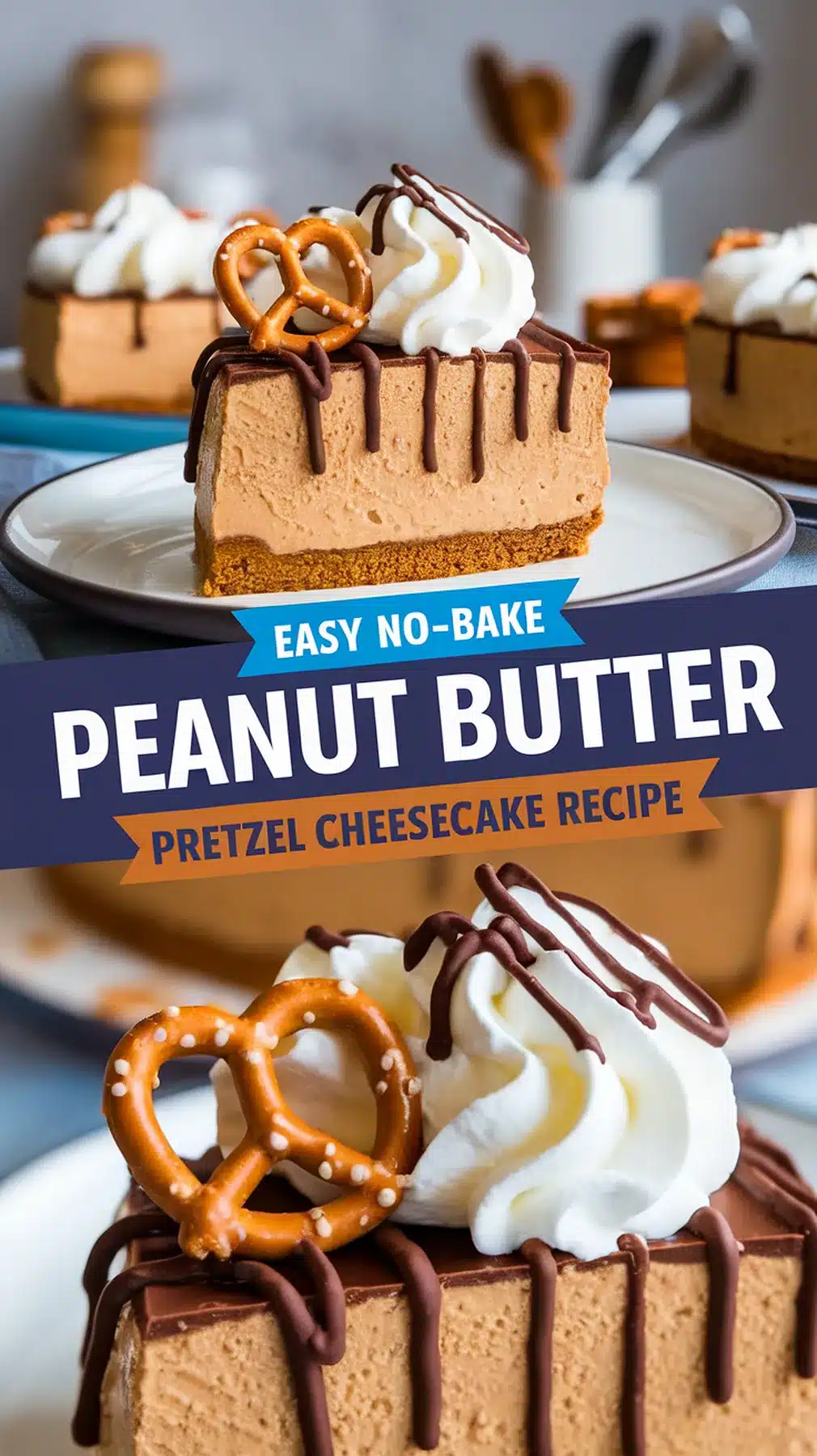 No-Bake Peanut Butter Pretzel Cheesecake Recipe 1 No-Bake Peanut Butter Pretzel Cheesecake