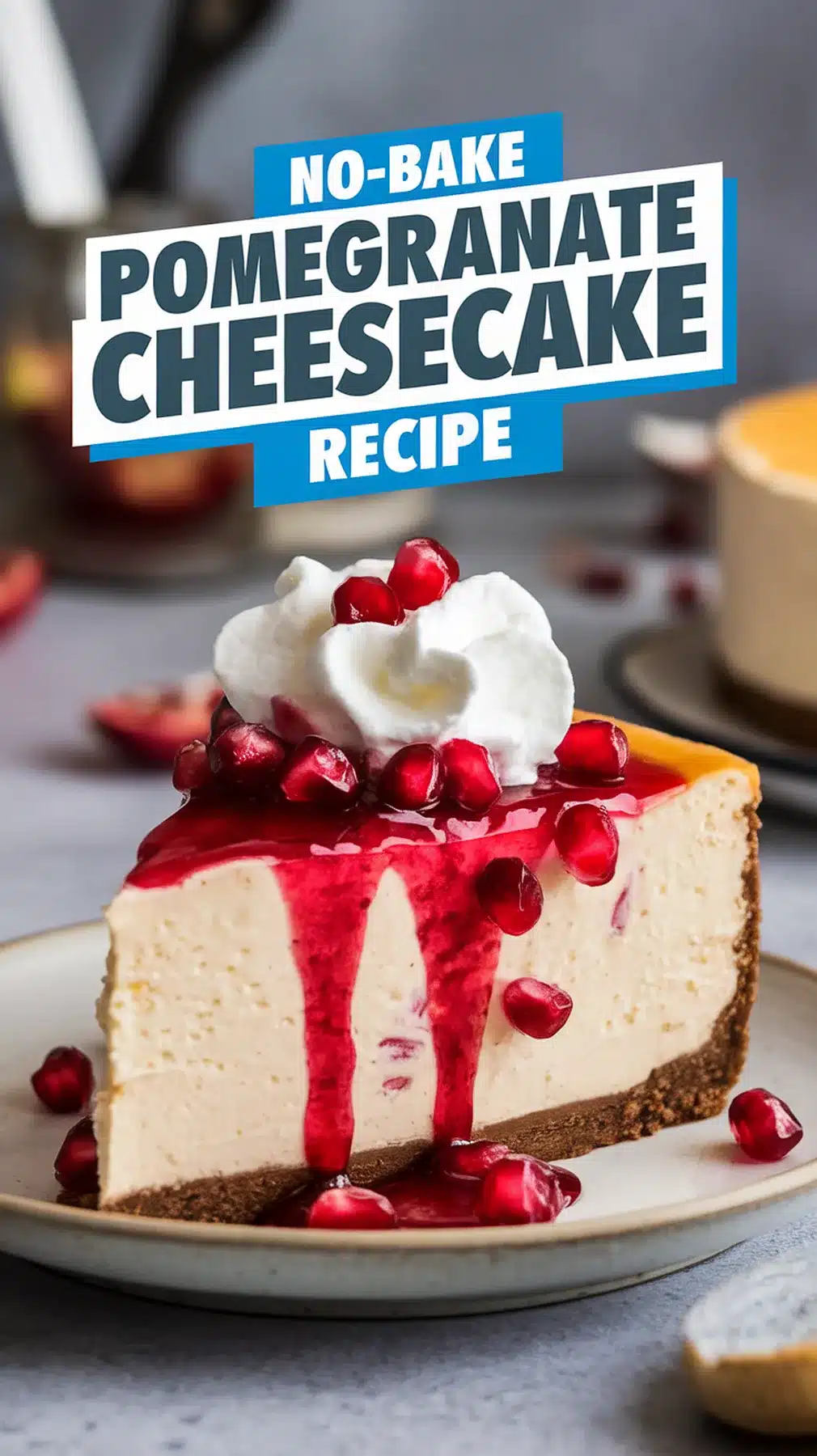 No-Bake Pomegranate Cheesecake