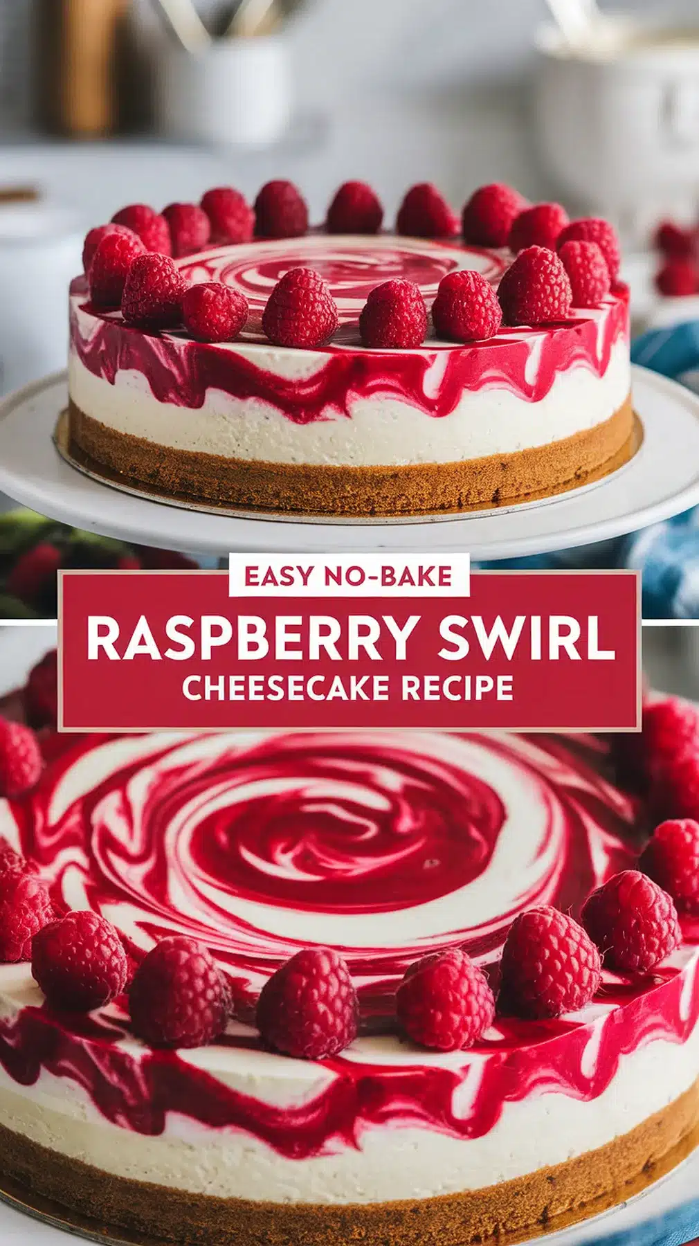 Decadent No-Bake Raspberry Swirl Cheesecake 1 No-Bake Raspberry Swirl Cheesecake